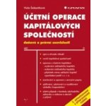 Účetní operace kapitálových společností, 3. aktualizované a přepracované vydání – Hledejceny.cz