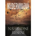 Náhradní řešení - Val McDermid – Hledejceny.cz