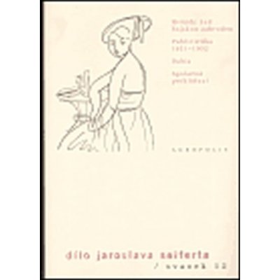 Dílo Jaroslava Seiferta, sv. 12 -- Hvězdy nad Rajskou zahradou/ Publicistika 1921-1932/ Dubia/ Společná prohlášení Seifert Jaroslav – Hledejceny.cz