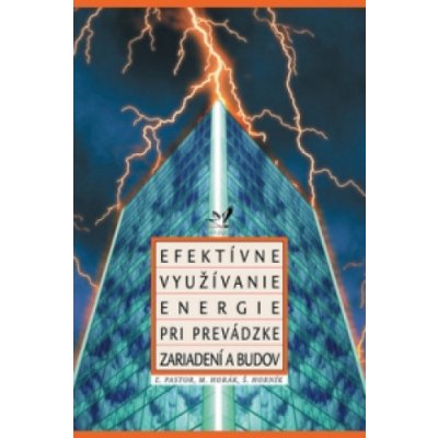 Efektívne využívanie energie pri prevádzke zariadení a budov – Hledejceny.cz