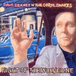 GRANEY, DAVE WITH THE CORAL SNAKES - NIGHT OF THE WOLVERINE – Sleviste.cz
