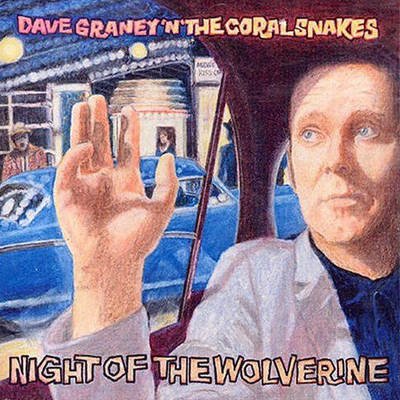 GRANEY, DAVE WITH THE CORAL SNAKES - NIGHT OF THE WOLVERINE – Sleviste.cz