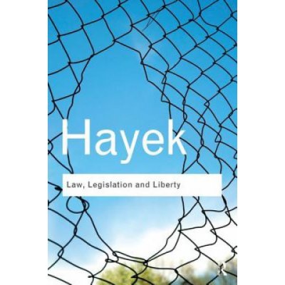 Law, Legislation and Liberty - F. Hayek