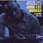 Hooker, John Lee - That's My Story The Folk Blues Of John Lee Hooker CD – Hledejceny.cz