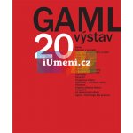 GAML. 20 výstav | Lábus Drápal, Vladimír – Hledejceny.cz