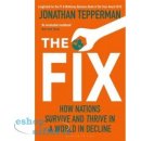 The Fix: How Nations Survive and Thrive in a... Managing Editor Jonathan Tepper