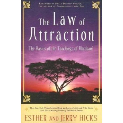 The Law of Attraction - E. Hicks, J. Hicks The Bas – Zboží Dáma