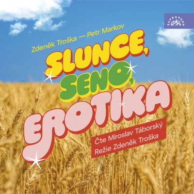 Slunce, seno Jahody, ...pár facek, ...erotika - Čte Miroslav Táborský – Zbozi.Blesk.cz