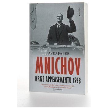 Mnichov. krize appeasementu 1938 - David Faber - Bourdon