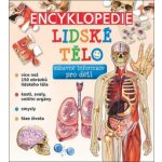 Encyklopedie Lidské tělo - zábavné informace pro děti - autorů kolektiv – Zboží Mobilmania