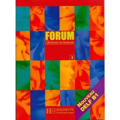 Forum 3 - učebnice /Nouveau DELF B1/ - Le Bougnec J.-T.,Lopes M.-J.,Memamd R. – Zboží Mobilmania