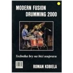 Modern Fusion Drumming 2000 - Technika hry na bicí soupravu 1 – Zboží Mobilmania