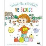 Velká kniha o emocích Ve školce – Hledejceny.cz