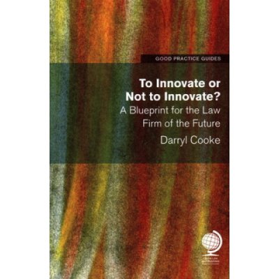 To Innovate or Not to Innovate: A blueprint for the law firm of the future – Hledejceny.cz