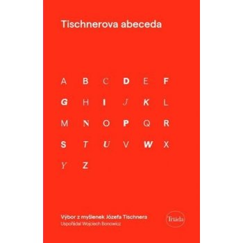 Tischnerova abeceda - Výbor z myšlenek Józefa Tischnera - Wojciech Bonowitz
