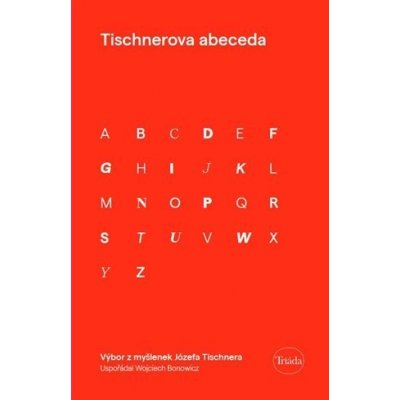 Tischnerova abeceda - Výbor z myšlenek Józefa Tischnera - Wojciech Bonowitz – Zboží Mobilmania