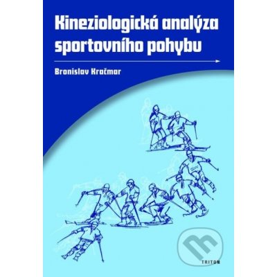 Kineziologická analýza sportovního pohybu - Bronislav Kračmar