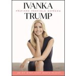 Ivanka Trump - Přepišme pravidla úspěchu - Trump Ivanka – Hledejceny.cz