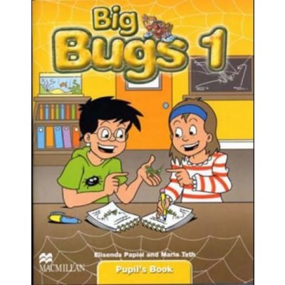 BIG BUGS 1 PUPIL'S BOOK Papiol Elisenda,Toth Maria – Hledejceny.cz