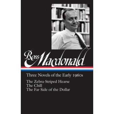 Ross Macdonald: Three Novels of the Early 1960s – Hledejceny.cz