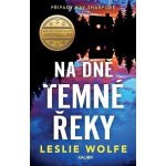 Na dně Temné řeky - Leslie Wolfe – Sleviste.cz