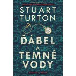 Ďábel a temné vody - Stuart Turton – Zbozi.Blesk.cz