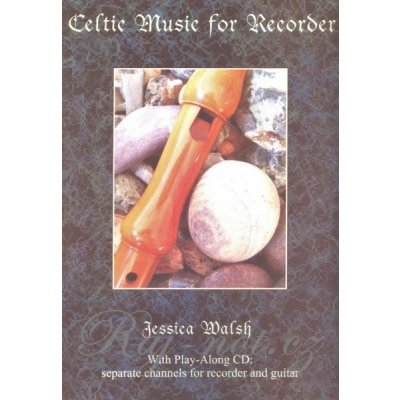 Celtic Music For Recorder Keltská hudba pro zobcovou flétnu – Sleviste.cz