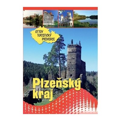 Plzeňský kraj Ottův turistický průvodce CZ – Hledejceny.cz