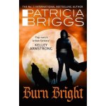 Burn Bright - Patricia Briggs – Hledejceny.cz