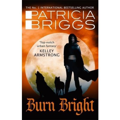 Burn Bright - Patricia Briggs – Zbozi.Blesk.cz