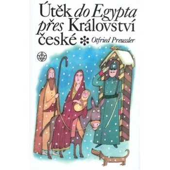 Útěk do Egypta přes království České - Otfried Preussler