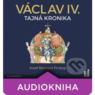 Václav IV. - Tajná kronika - Josef Bernard Prokop – Zboží Mobilmania