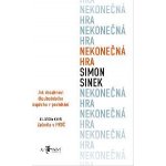 Nekonečná hra - Jak dosáhnout dlouhodobého úspěchu v podnikání - Simon Sinek – Hledejceny.cz