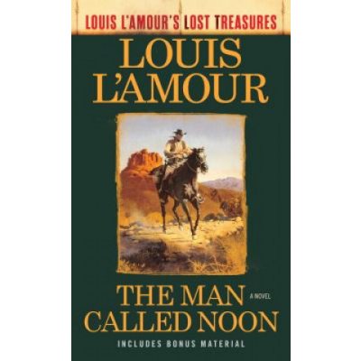 Man Called Noon Louis LAmours Lost Treasures – Zboží Mobilmania