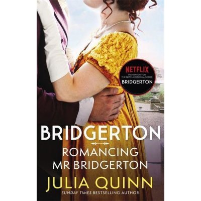 Romancing Mr Bridgerton - Julia Quinn – Hledejceny.cz