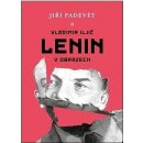 Vladimir Iljič Lenin v obrazech - Padevět Jiří, Brožovaná
