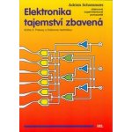 Elektronika tajemství zbavená Adrian Schommers – Hledejceny.cz