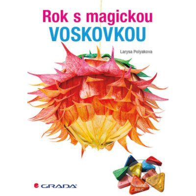 Rok s magickou voskovkou - Larysa Polyakova – Zboží Mobilmania