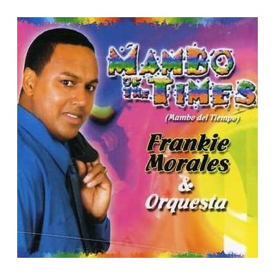 Frankie Morales & Orquesta - Mambo Of The Times CD