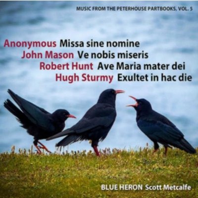 Anonymous - Missa sine nomine; John Mason - Ve nobis miseris; Robert Hunt - Aver Maria mater dei; Hugh CD