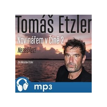 Novinářem v Číně 2 - Tomáš Etzler