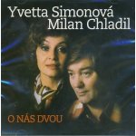 Yvetta Simonová a Milan Chladil - O nás dvou CD – Zboží Mobilmania