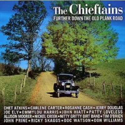 Chieftains - Further Down The Old Plank Road CD – Hledejceny.cz