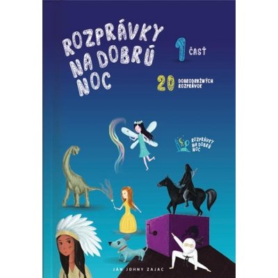 Rozprávky na dobrú noc - Ján Johny Zajac – Hledejceny.cz