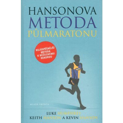 Hansonova metoda půlmaratonu - Keith Hanson – Sleviste.cz