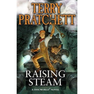 Raising Steam Discworld Novel #40