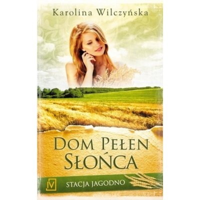 DOM PEŁEN SŁOŃCA STACJA JAGODNO TOM 6 – Zboží Mobilmania