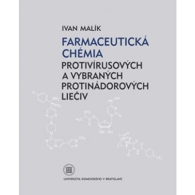 Farmaceutická chémia protivírusových a vybraných protijadrových liečiv – Hledejceny.cz