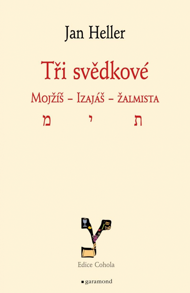 Tři svědkové. Mojžíš, Izaiáš, žalmista - Jane Heller