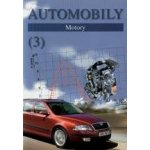 Automobily 3 - Motory 8. vydání - Jan Zdeněk, Ždánský Bronislav – Hledejceny.cz